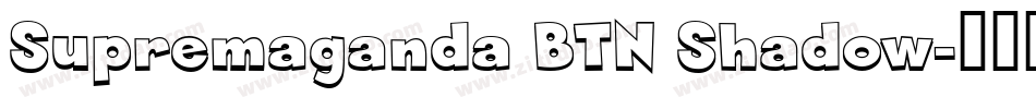Supremaganda BTN Shadow字体转换
